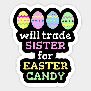 Will Trade Sister For Easter Candy Sticker